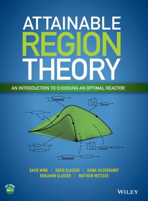Attainable Region Theory : An Introduction to Choosing an Optimal Reactor
