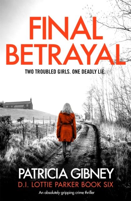 Final Betrayal : An absolutely gripping crime thriller