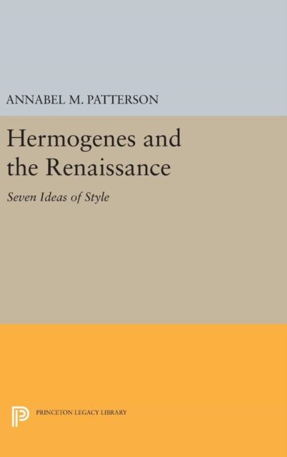 Hermogenes and the Renaissance : Seven Ideas of Style