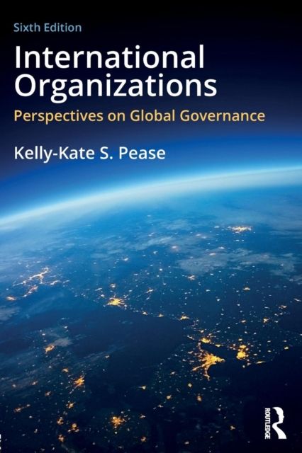 International Organizations : Perspectives on Global Governance