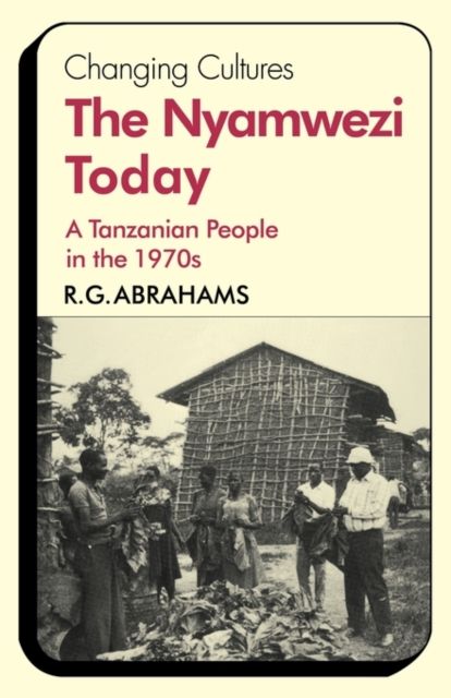 The Nyamwezi Today : A Tanzanian People in the 1970s