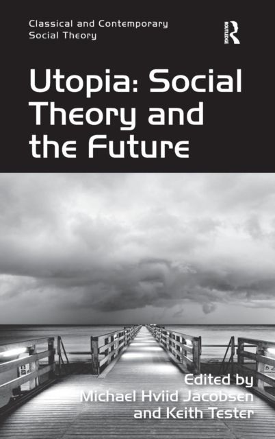 Utopia: Social Theory and the Future