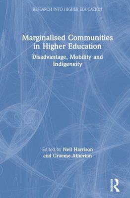 Marginalised Communities in Higher Education : Disadvantage, Mobility and Indigeneity