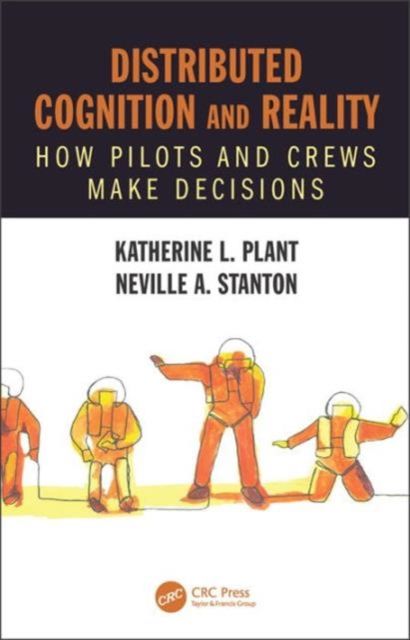 Distributed Cognition and Reality : How Pilots and Crews Make Decisions