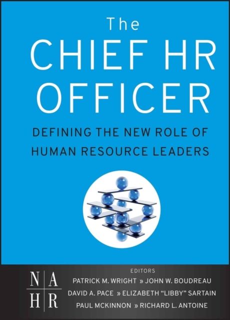 The Chief HR Officer : Defining the New Role of Human Resource Leaders