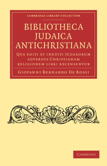 Bibliotheca judaica antichristiana : Qua editi et inediti judaeorum adversus christianam religionem libri recensentur