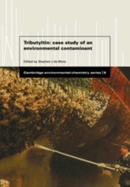 Tributyltin : Case Study of an Environmental Contaminant
