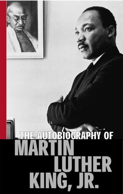 The autobiography of Martin Luther King, Jr.