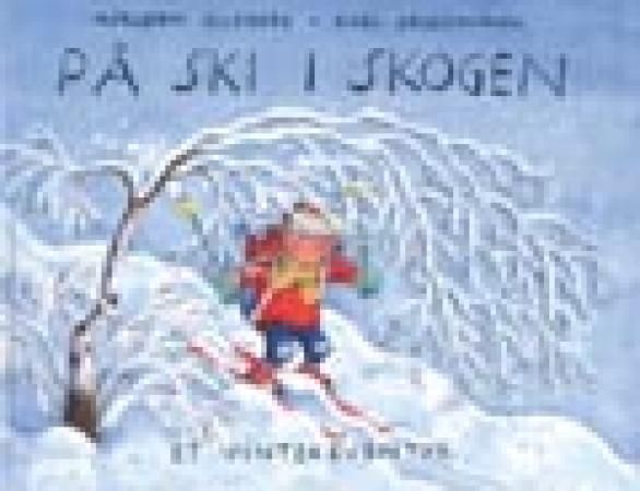 På ski i skogen : et vintereventyr