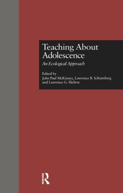 Teaching About Adolescence : An Ecological Approach