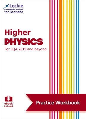 Higher Physics : Practise and Learn Sqa Exam Topics
