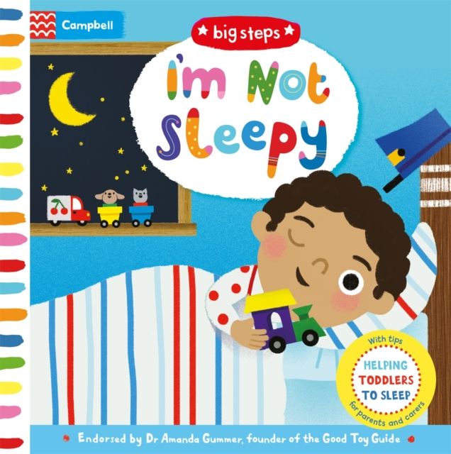 I'm Not Sleepy : Helping Toddlers To Sleep