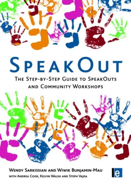 SpeakOut : The Step-by-Step Guide to SpeakOuts and Community Workshops