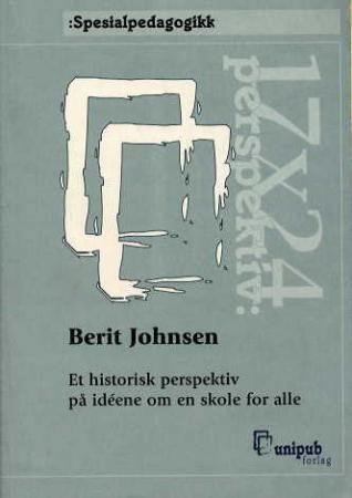 Forsidebilde av Et historisk perspektiv på idéene om en skole for alle : rekonstruksjon av sentrale tanker og tradisjoner med basis i Erik Pontoppidans og Ole Vigs pedagogiske tekster
