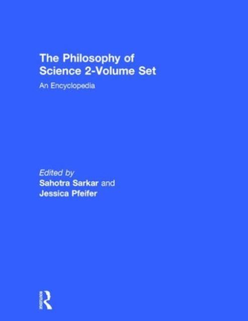 The Philosophy of Science 2-Volume Set : An Encyclopedia