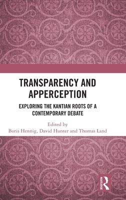 Forsidebilde av Transparency and Apperception : Exploring the Kantian Roots of a Contemporary Debate