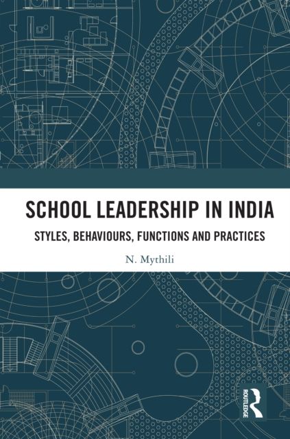 Forsidebilde av School Leadership in India : Styles, Behaviours, Functions and Practices