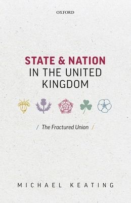 State and Nation in the United Kingdom : The Fractured Union