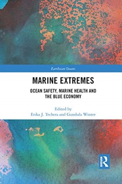 Marine Extremes : Ocean Safety, Marine Health and the Blue Economy