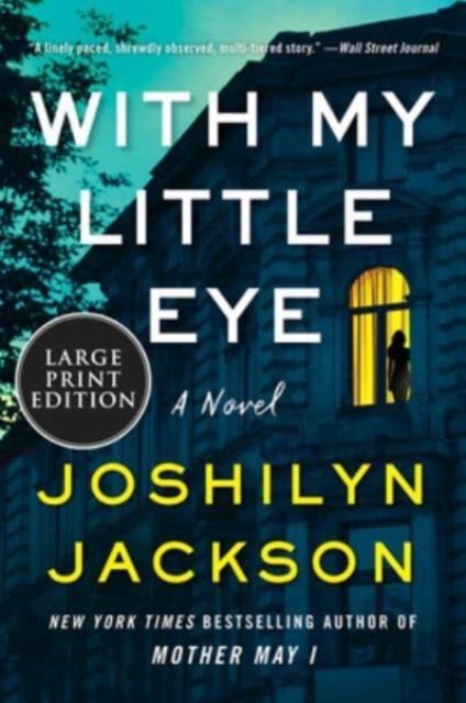 With My Little Eye : A Novel