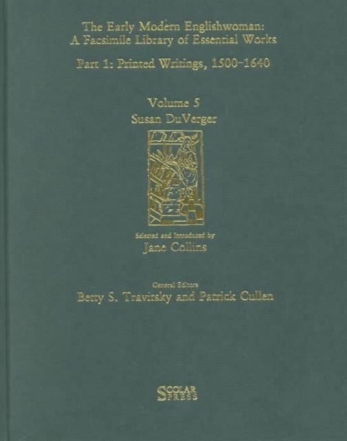 Susanne DuVerger : Printed Writings 1500–1640: Series 1, Part One, Volume 5