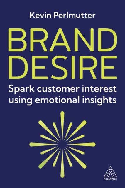 Brand Desire : Spark Customer Interest Using Emotional Insights