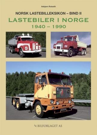 Norsk lastebilleksikon. Bind II. Lastebiler i Norge 1940-1990