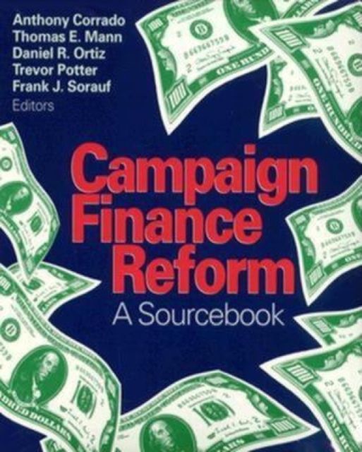 Campaign Finance Reform : A Sourcebook