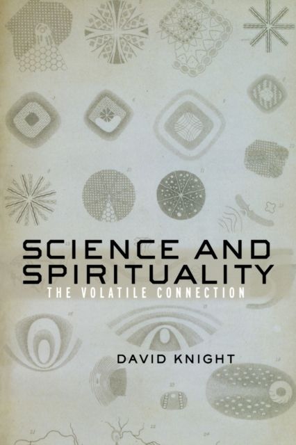 Science and Spirituality : The Volatile Connection