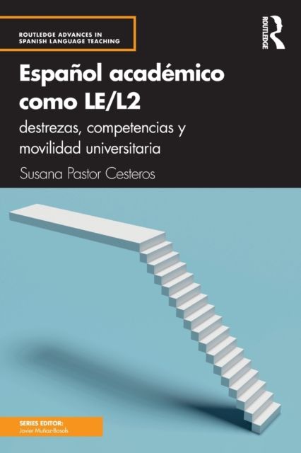Espanol academico como LE/L2 : destrezas, competencias y movilidad universitaria