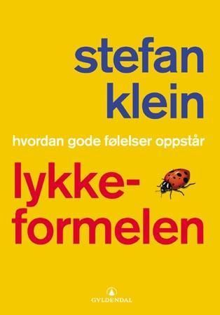 Lykkeformelen : hvordan gode følelser oppstår