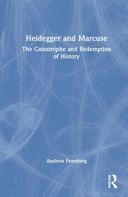 Forsidebilde av Heidegger and Marcuse : The Catastrophe and Redemption of History