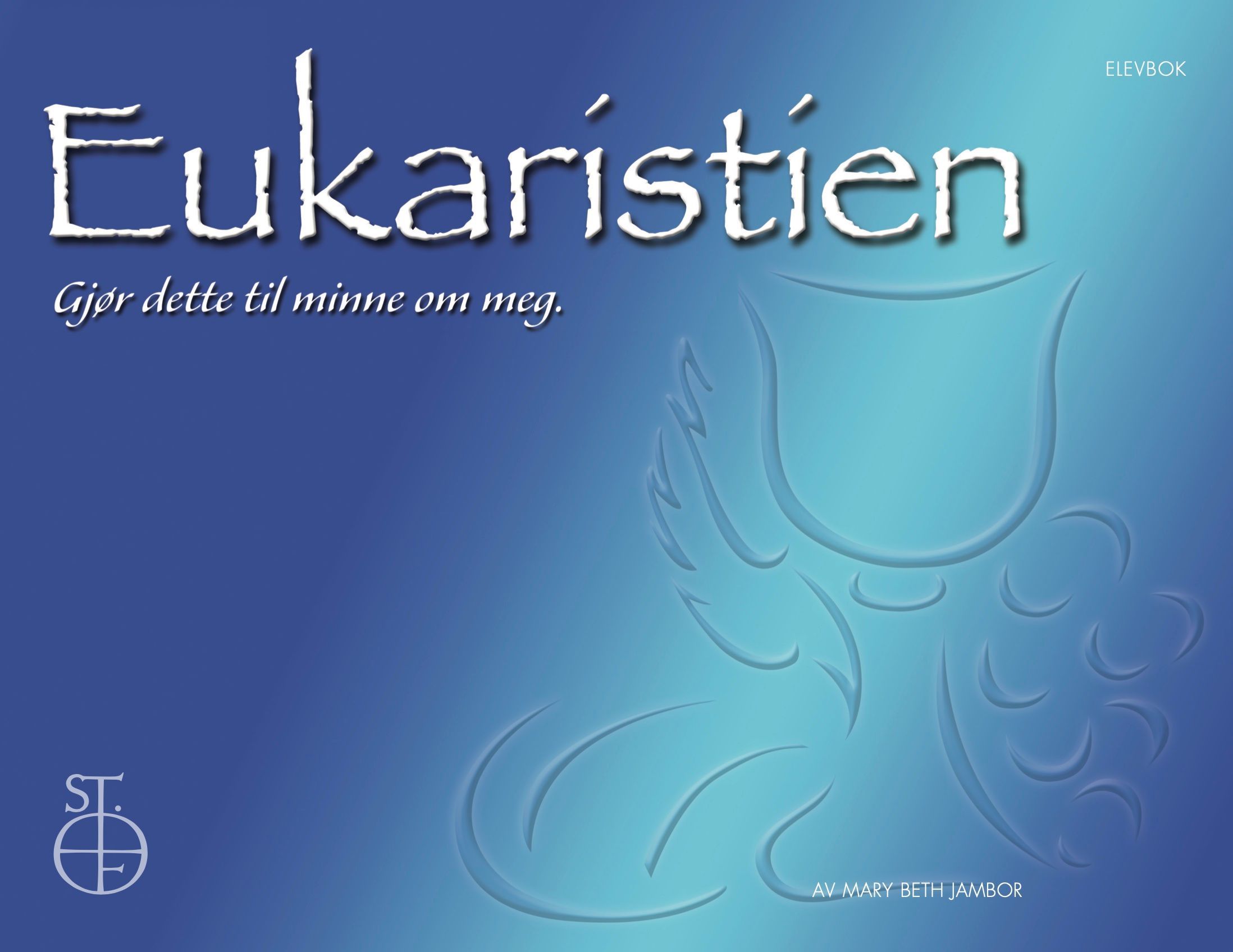 Eukarístíen. Elevbok