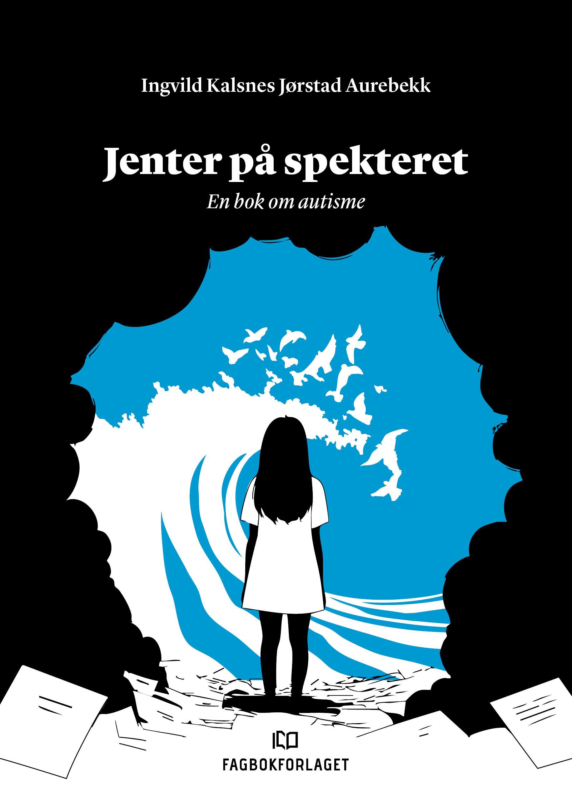 Jenter på spekteret : en bok om autisme