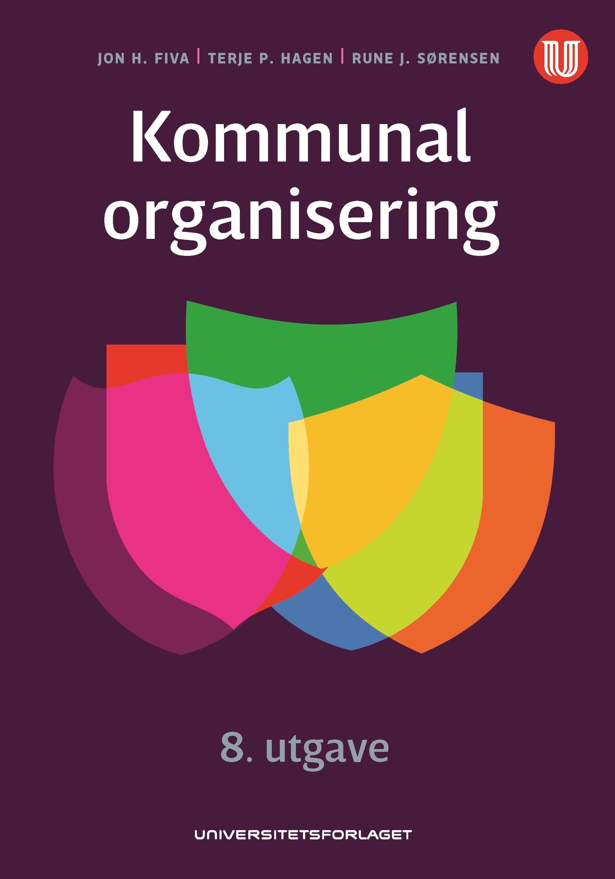 Kommunal organisering : effektivitet, styring og demokrati