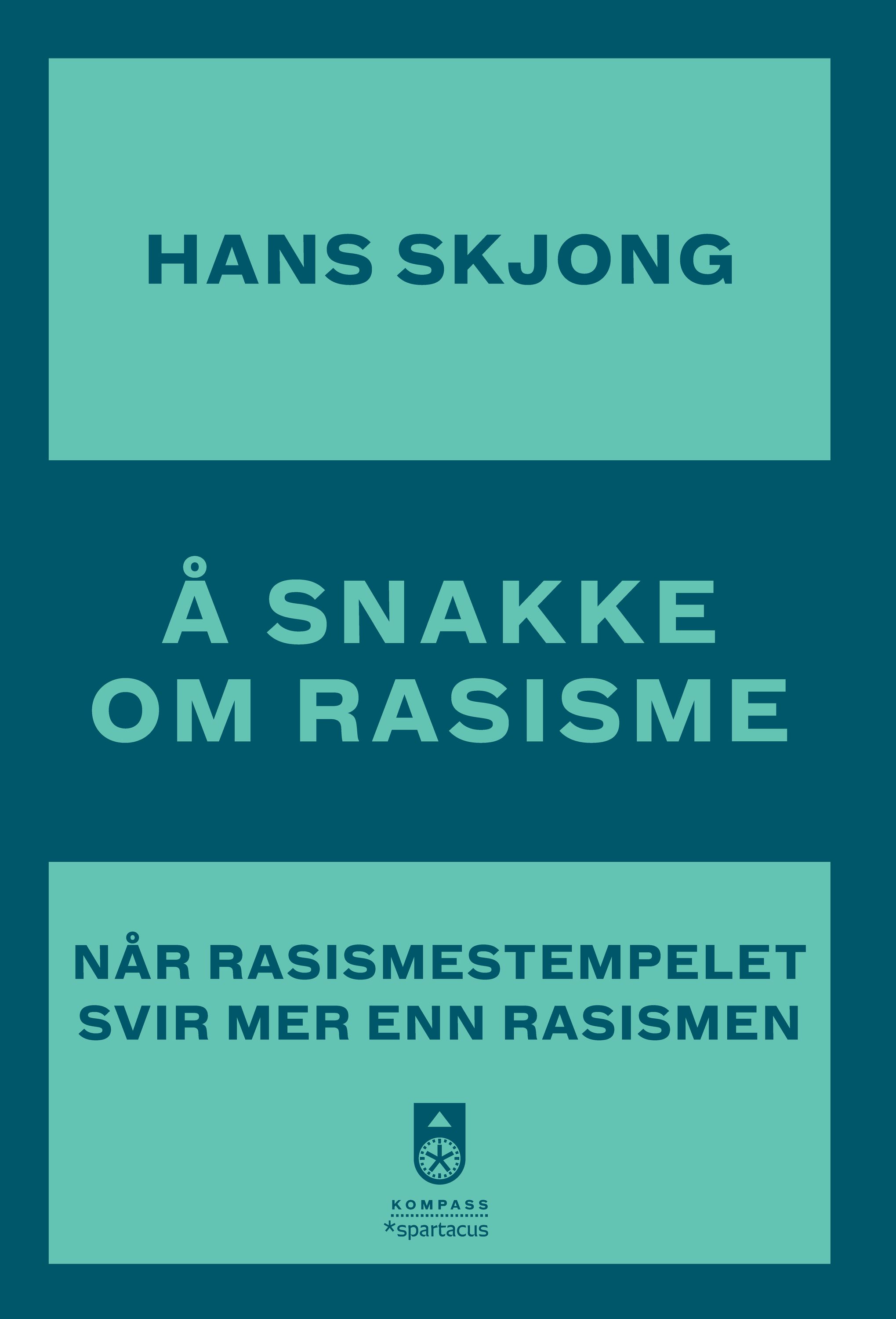 Å snakke om rasisme : når rasismestempelet svir mer enn rasismen