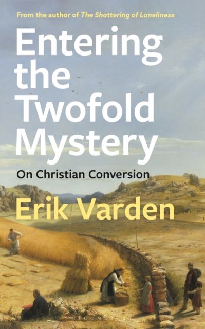 Entering the twofold mystery : on Christian conversation