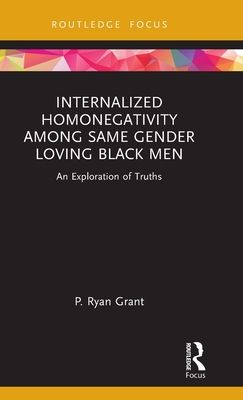 Forsidebilde av Internalized Homonegativity Among Same Gender Loving Black Men : An Exploration of Truths