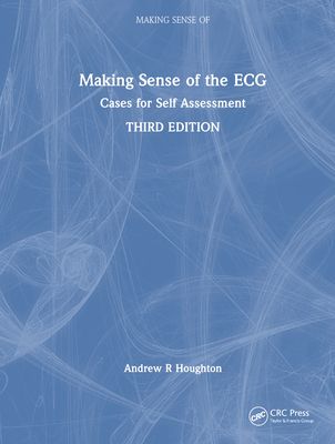 Making Sense of the ECG : Cases for Self Assessment