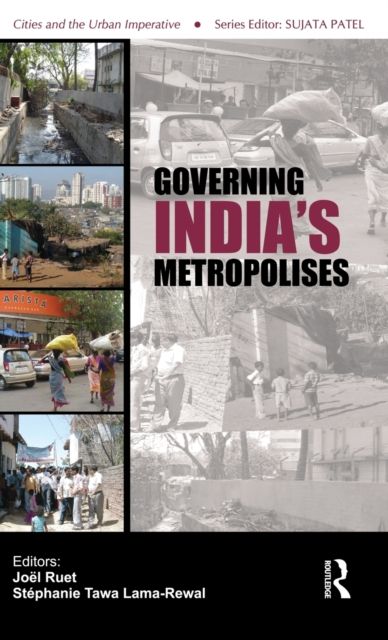 Governing India's Metropolises : Case Studies of Four Cities