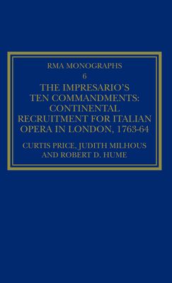 The Impresario's Ten Commandments : Continental Recruitment for Italian Opera in London 1763-64