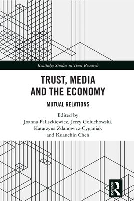 Trust, Media and the Economy : Mutual Relations