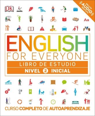 English for Everyone: Nivel 2: Inicial, Libro de Estudio : Curso Completo de Autoaprendizaje