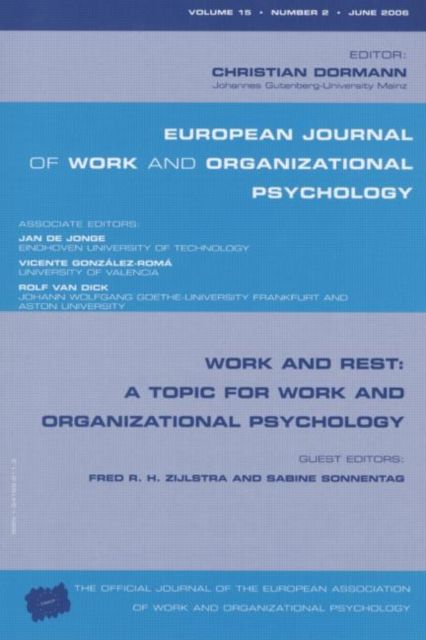 Work and Rest: A Topic for Work and Organizational Psychology : A Special Issue of the European Journal of Work and Organizational Psychology