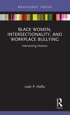 Forsidebilde av Black Women, Intersectionality, and Workplace Bullying : Intersecting Distress