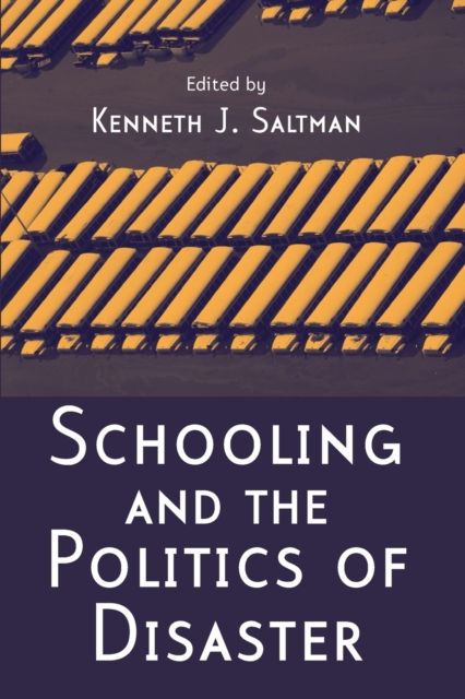 Schooling and the Politics of Disaster