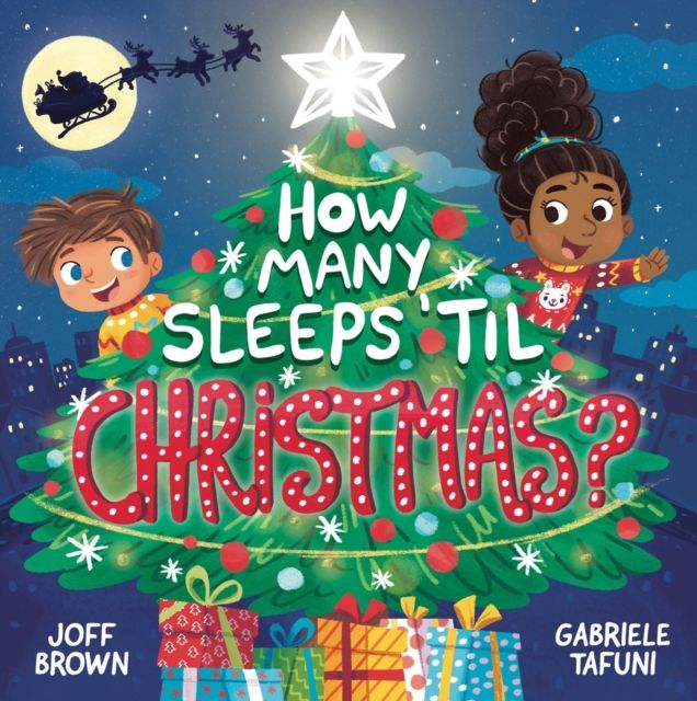 How Many Sleeps 'Til Christmas? : A Countdown to the Most Special Day of the Year