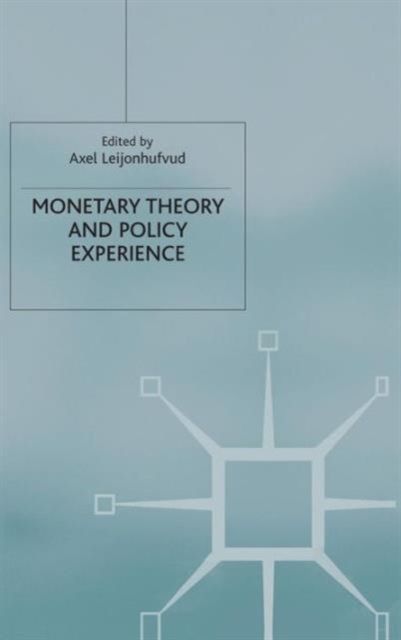 Monetary Theory and Policy Experience
