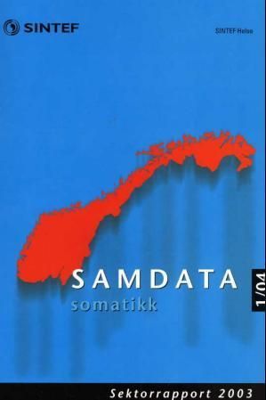 Samdata somatikk 2003 : sammenligningsdata for den somatiske spesialisthelsetjenesten 2003