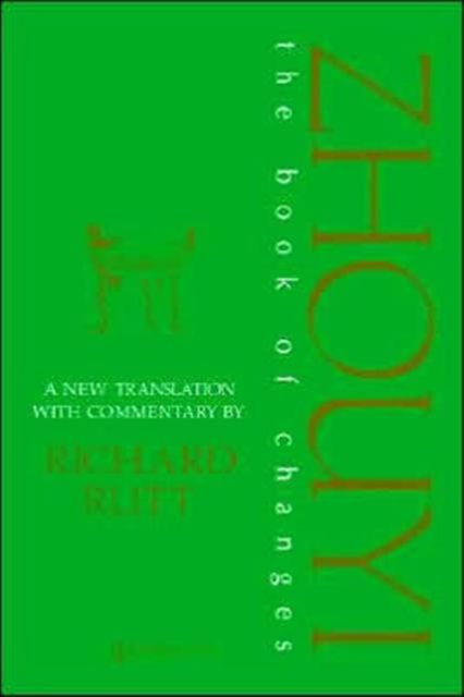Zhouyi : A New Translation with Commentary of the Book of Changes